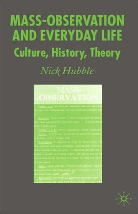 MassObservation and Everyday Life Culture History Theory