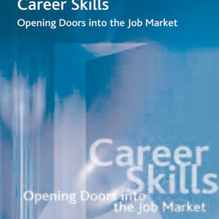 Career Skills Opening Doors into the Job Market Palgrave Study Skills
