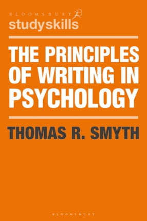 The Principles of Writing in Psychology Palgrave Study Skills