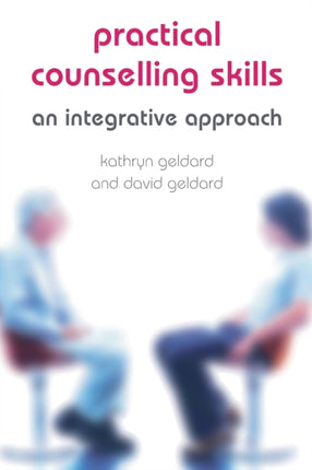 Practical Counselling Skills An Integrative Approach