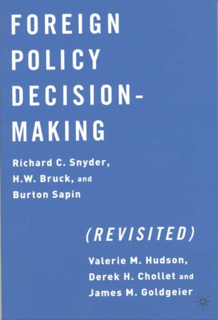 Foreign Policy DecisionMaking Revisited