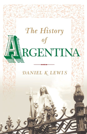 History Of Argentina Palgrave Essential Histories Series