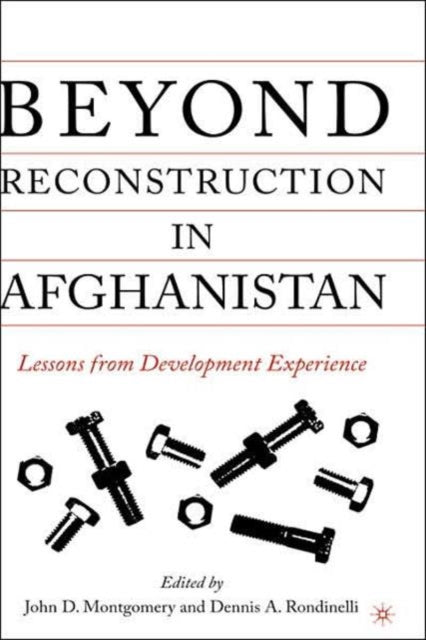 Beyond Reconstruction in Afghanistan Lessons from Development Experience