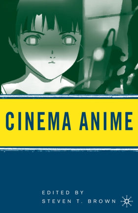 Cinema Anime Critical Engagements with Japanese Animation