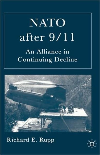 NATO After 911 An Alliance in Continuing Decline