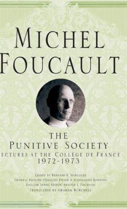 On the Punitive Society Lectures at the Collge de France 19721973 Michel Foucault Lectures at the Collge de France