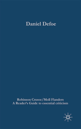 Daniel Defoe  Robinson CrusoeMoll Flanders Readersquote Guides to Essential Criticism