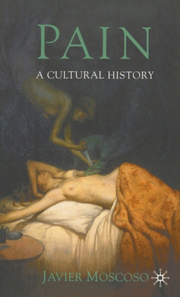 Pain A Cultural History