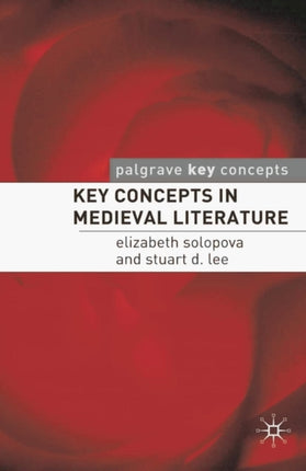 Key Concepts in Medieval Literature Palgrave Key Concepts Literature