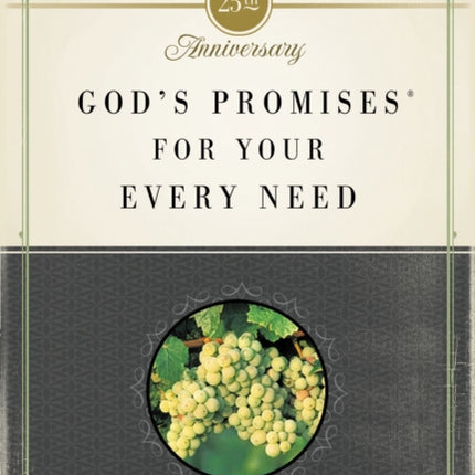 God's Promises for Your Every Need, NKJV: 25th Anniversary Edition