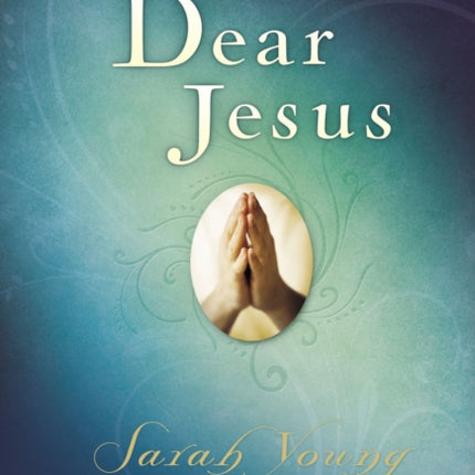 Dear Jesus, Padded Hardcover, with Scripture references: Seeking His Light in Your Life