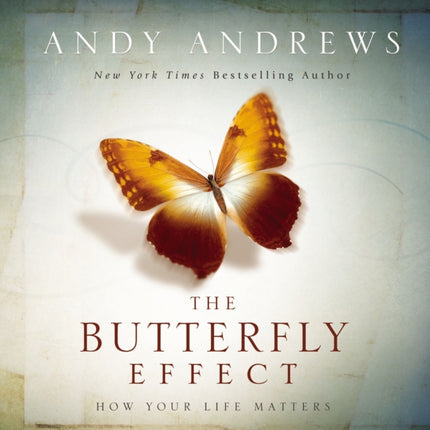 The Butterfly Effect: How Your Life Matters