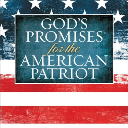 God's Promises for the American Patriot - Soft Cover Edition