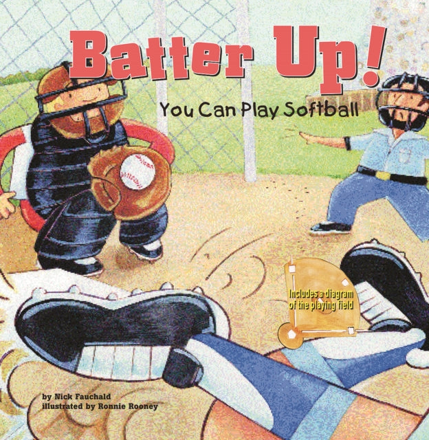 Batter Up!: You Can Play Softball