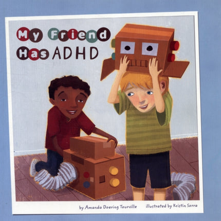 My Friend Has ADHD Friends with Disabilities