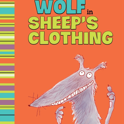 The Wolf in Sheep's Clothing: A Retelling of Aesop's Fable