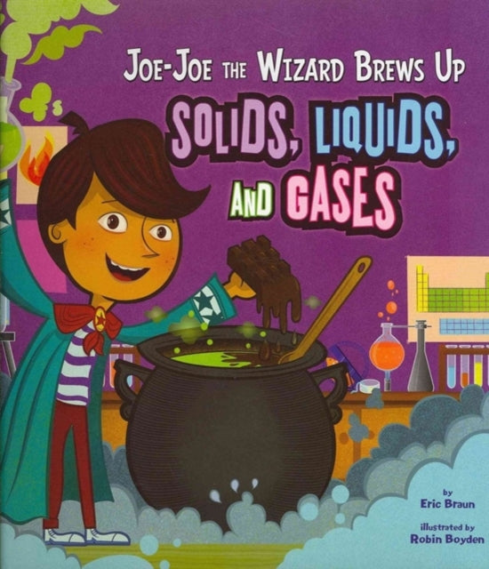 Jo-Jo the Wizard Brews Up Solids, Liquids and Gases