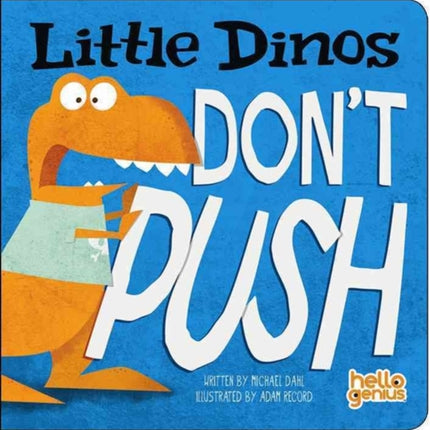 Little Dinos Don't Push