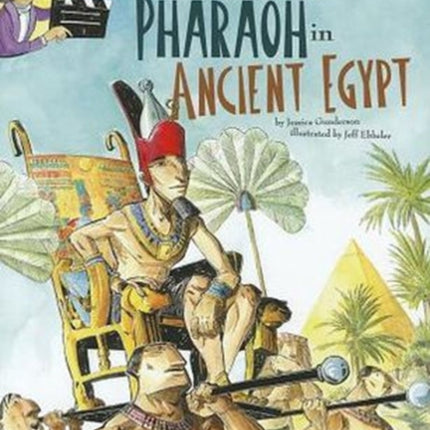 Your Life as a Pharaoh in Ancient Egypt