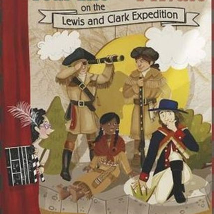 Your Life as a Private on the Lewis and Clark Expedition