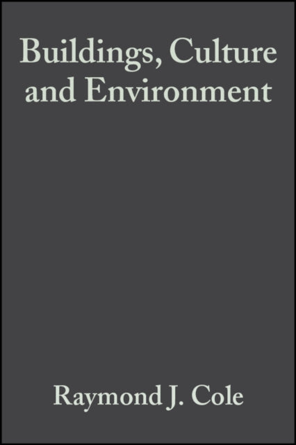 Buildings, Culture and Environment: Informing Local and Global Practices