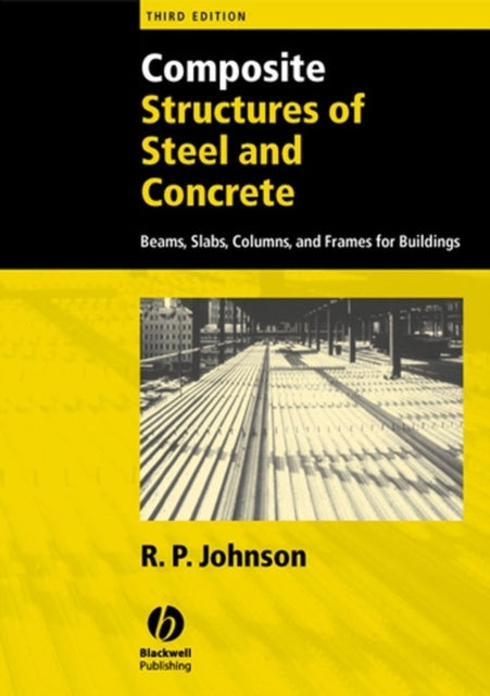 Composite Structures of Steel and Concrete: Beams, Slabs, Columns, and Frames for Buildings