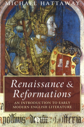 Renaissance and Reformations: An Introduction to Early Modern English Literature