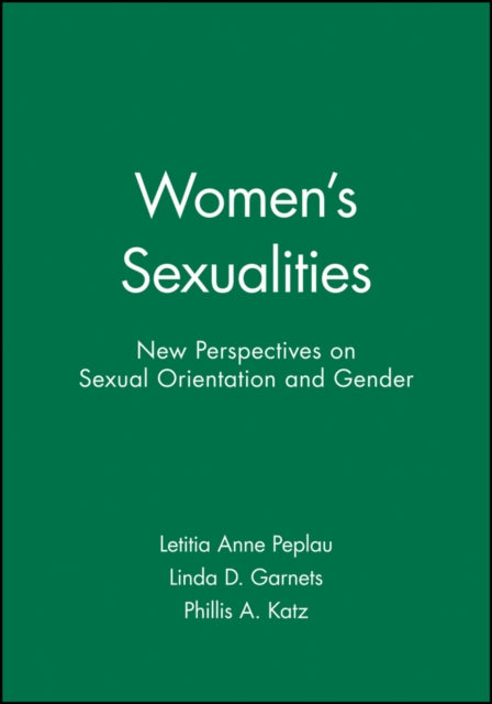 Women's Sexualities: New Perspectives on Sexual Orientation and Gender