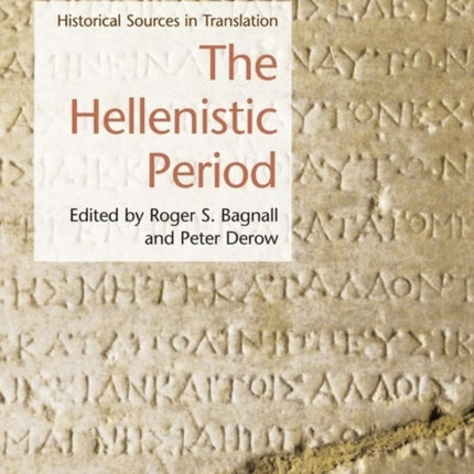 The Hellenistic Period: Historical Sources in Translation