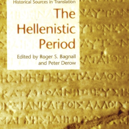 The Hellenistic Period: Historical Sources in Translation