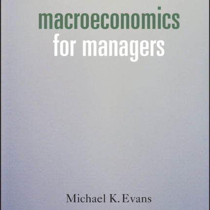 Macroeconomics for Managers