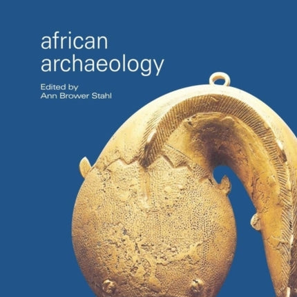 African Archaeology: A Critical Introduction