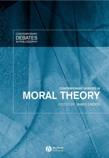 Contemporary Debates in Moral Theory