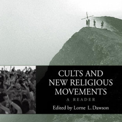 Cults and New Religious Movements: A Reader