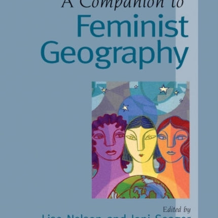 A Companion to Feminist Geography