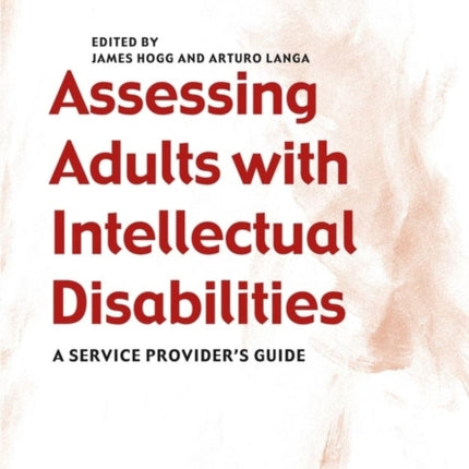 Assessing Adults with Intellectual Disabilities: A Service Provider's Guide