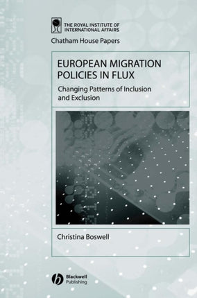 European Migration Policies in Flux: Changing Patterns of Inclusion and Exclusion