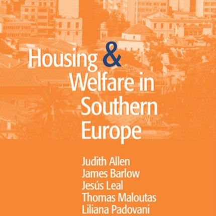 Housing and Welfare in Southern Europe