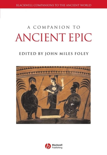 A Companion to Ancient Epic