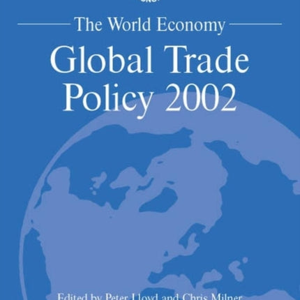 The World Economy: Global Trade Policy 2002