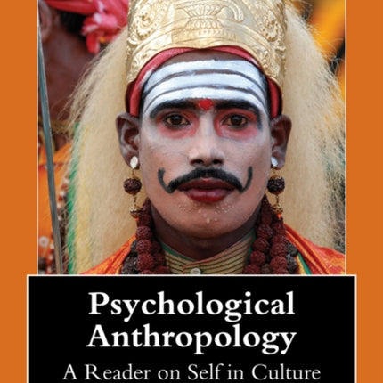 Psychological Anthropology: A Reader on Self in Culture