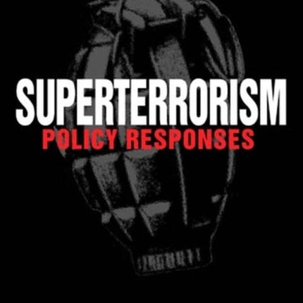 Superterrorism: Policy Responses