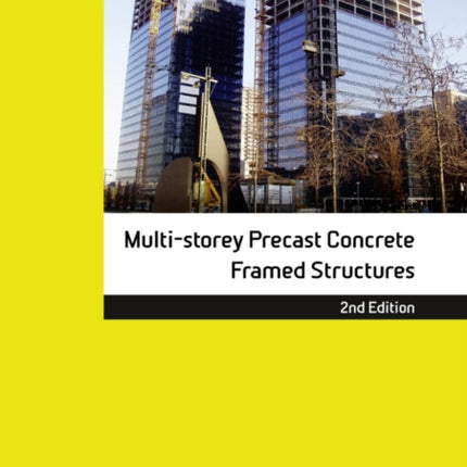 Multi-Storey Precast Concrete Framed Structures