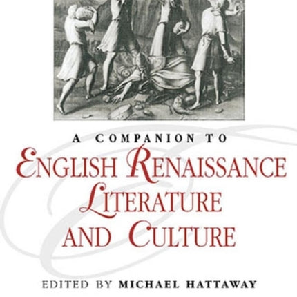 A Companion to English Renaissance Literature and Culture