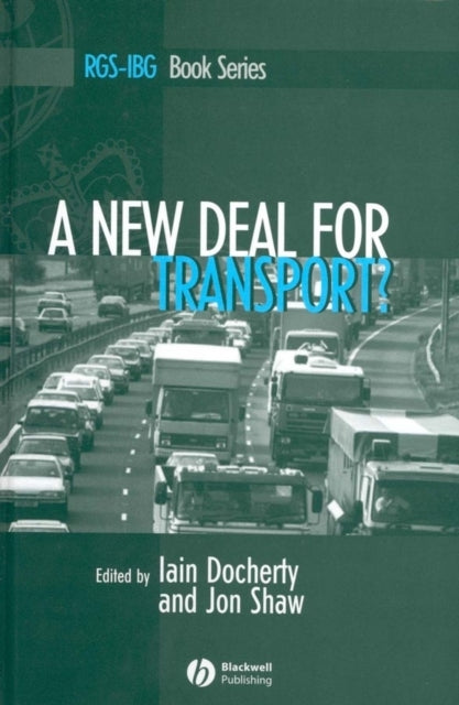 A New Deal for Transport?: The UK's struggle with the sustainable transport agenda