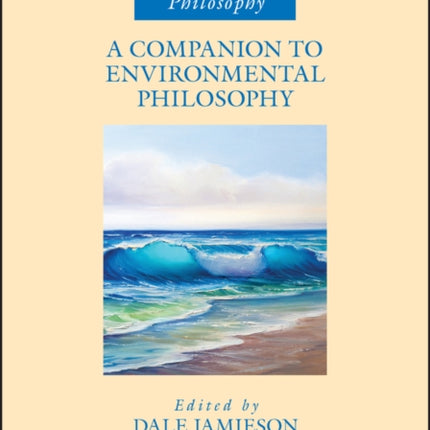 A Companion to Environmental Philosophy