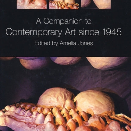 A Companion to Contemporary Art Since 1945