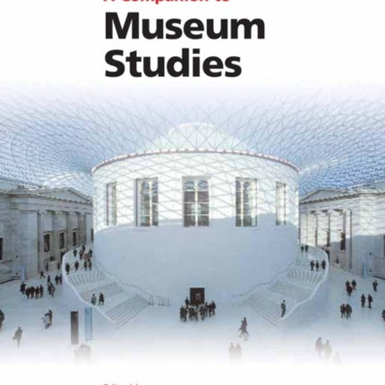A Companion to Museum Studies