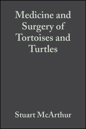 Medicine and Surgery of Tortoises and Turtles