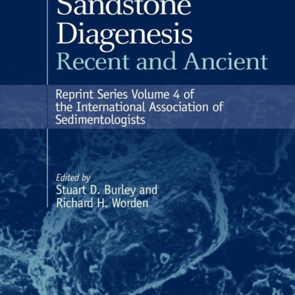 Sandstone Diagenesis: Recent and Ancient